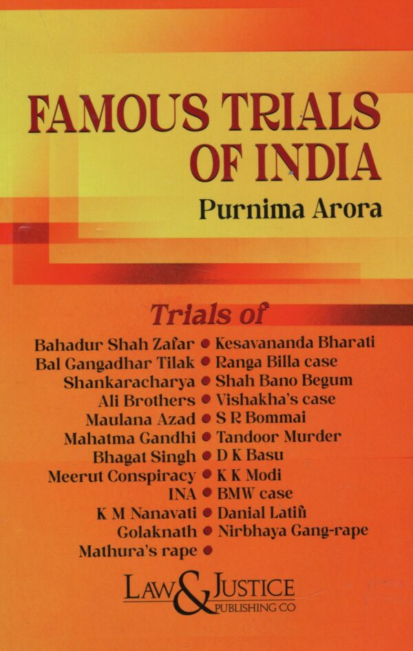 LAW & JUSTICE PUBLISHING FAMOUS TRIALS OF INDIA BY Purnima Arora Edition 2025