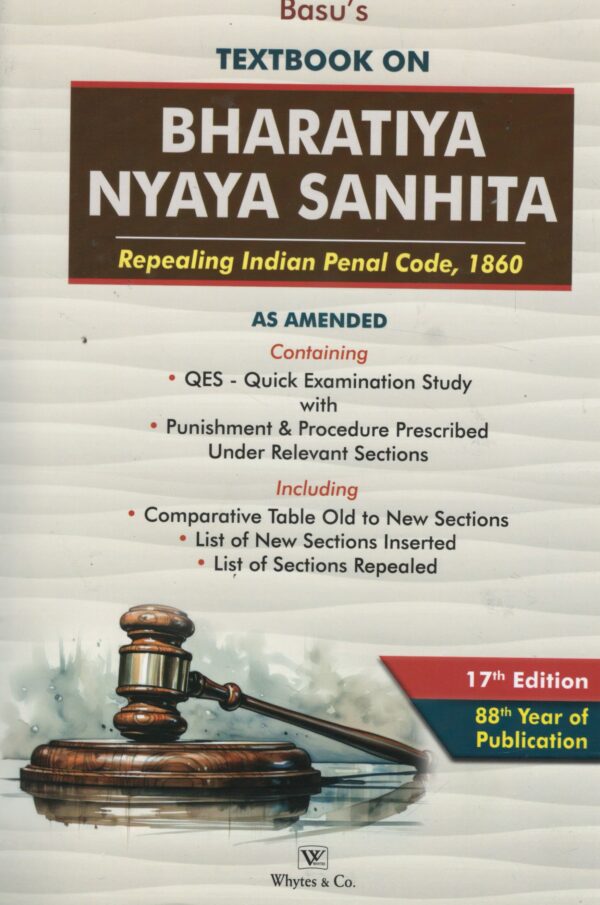 Whytes & Co. Basu's TEXTBOOK ON BHARATIYA NYAYA SANHITA (Repeating India Penal Code, 1860) By Basu's 17th Edition 2025