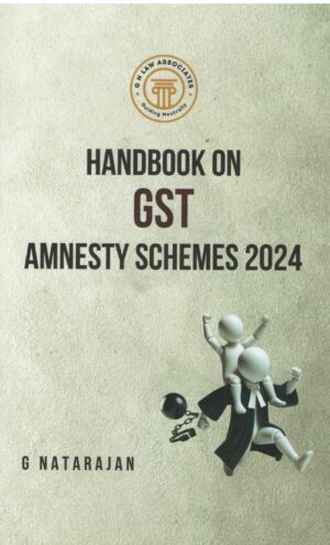 G N LAW ASSOCIATES HANDBOOK ON GST AMNESTY SCHEMES 2024