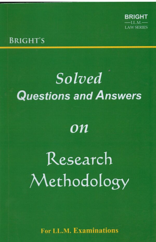 BRIGHT'S Solved Questions and Answers on Research Methodology For LL.M. Examinations Edition 2024