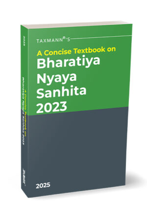 Taxmann A Concise Textbook on Bharatiya Nyaya Sanhita Edition 2025