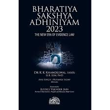 OAKBRIDGE BHARATIYA SAKSHYA ADHINIYAM 2023 THE NEW ERA OF EVIDENCE LAW BY DR. K.K. KHANDELWAL EDITION 2025