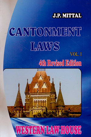 Western Law House Cantonment Laws in Vol.3 J.P.Mittal Reprint 2018