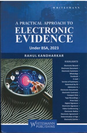 Whitesmann Publishing A Practical Approach to Electronic Evidence by Rahul Kandharkar Reprint -2026