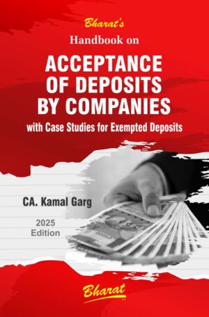 Bharat Handbook on Acceptance of Deposits by Companies By kamal Garg Edition 2025