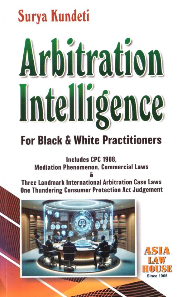 Asia Law House Arbitration Intelligence For Black & White Practitioners By Surya Kundeti Edition 2025