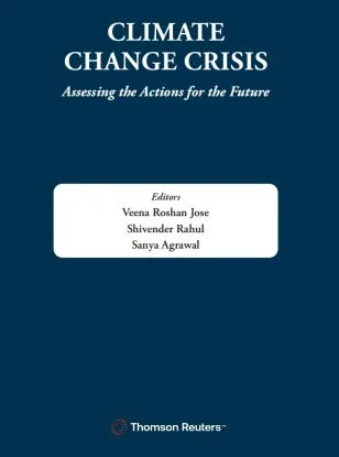 Thomson Reuters Climate Change Crisis Assessing the Actions for the Future By Veena Roshan Jose Shivender Rahul Sanya Agrawal Edition 2025