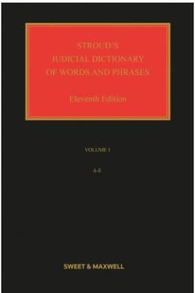 Sweet Maxwell Stroud Judicial Dictionary Of Words and Phrases in 3 vol. 11th Edition 2023