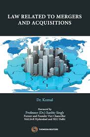 Thomson Reuters Law Related To Mergers And Acquisitions By Dr Komal Edition 2021