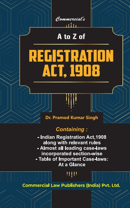 Commercial A to Z Registration Act 1908 BY Pramod Kumar Singh EDITION 2025