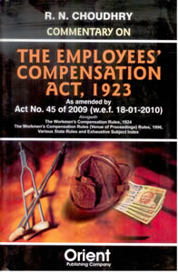 Orient Commentary on The Employees Compensation Act, 1923 By R.N Choudhry 4th Edition Reprint 2026
