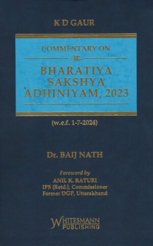 Whitesmann Publishing, Commentary on The Bhartiya Sakshya Adhiniyam, 2023 By KD Gaur