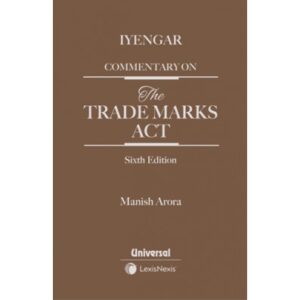LexisNexis Commentary on Trade Marks Act By Manish Arora 6th Edition 2025