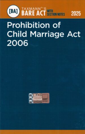 Taxmann Prohibition of Child Marriage Act 2006 Bare Act with section Notes Edition - 2025