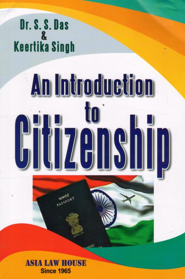 ASIA AN INTRODUCTION TO CITIZENSHIP BY DR. S. S. DAS & KEERTIKA SINGH 1ST EDITION 2025