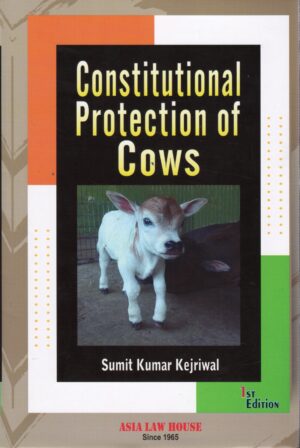 ASIA CONSTITUTIONAL PROTECTION COWS BY SUMIT KUMAR KEJRIWAL 1ST EDITION 2025