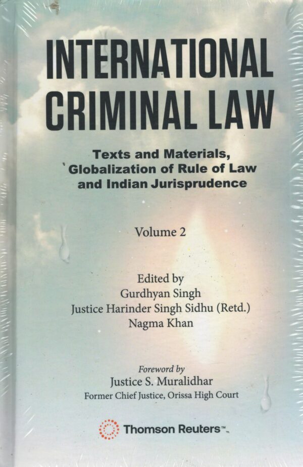 THOMSON REUTERS INTERNATIONAL CRIMINAL LAW (2 VOLS) BY JUSTICE S. MURALIDHAR 1st EDITION 2025