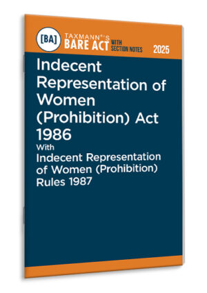 Indecent Representation of Women (Prohibition) Act 1986 with Indecent Representation of Women (Prohibition) Rules 1987 – Bare Act with Section Notes
