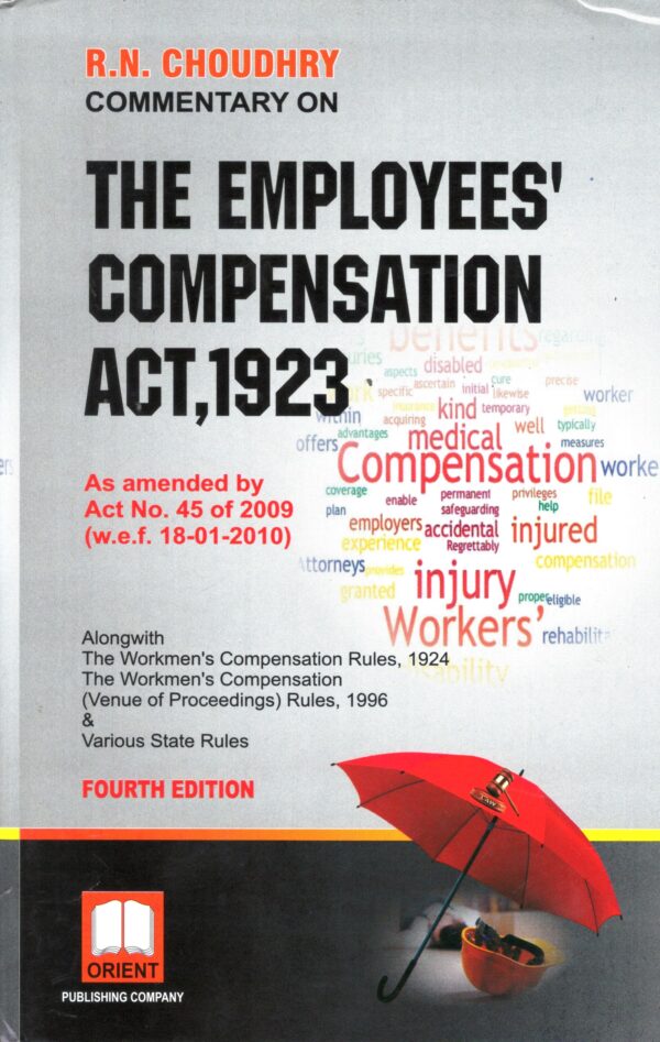 Orient Commentary on The Employees Compensation Act, 1923 By R.N Choudhry 4th Edition 2025