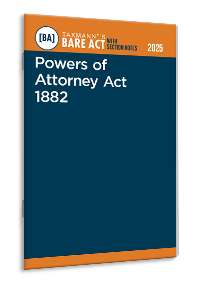 Powers of Attorney Act 1882 – Bare Act with Section Notes