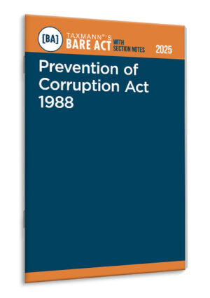 Taxmann Prevention of Corruption Act 1988– Bare Act with Section Notes