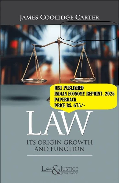 Law& Justice Law Its Origin Growth & Function By James Coolidge Carter Reprint 2025