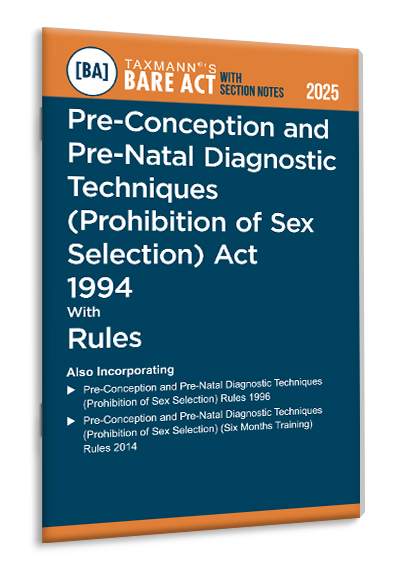 TAXMANN Pre-Conception and Pre-Natal Diagnostic Techniques (Prohibition of Sex Selection) Act 1994 with Rules – Bare Act with Section Notes