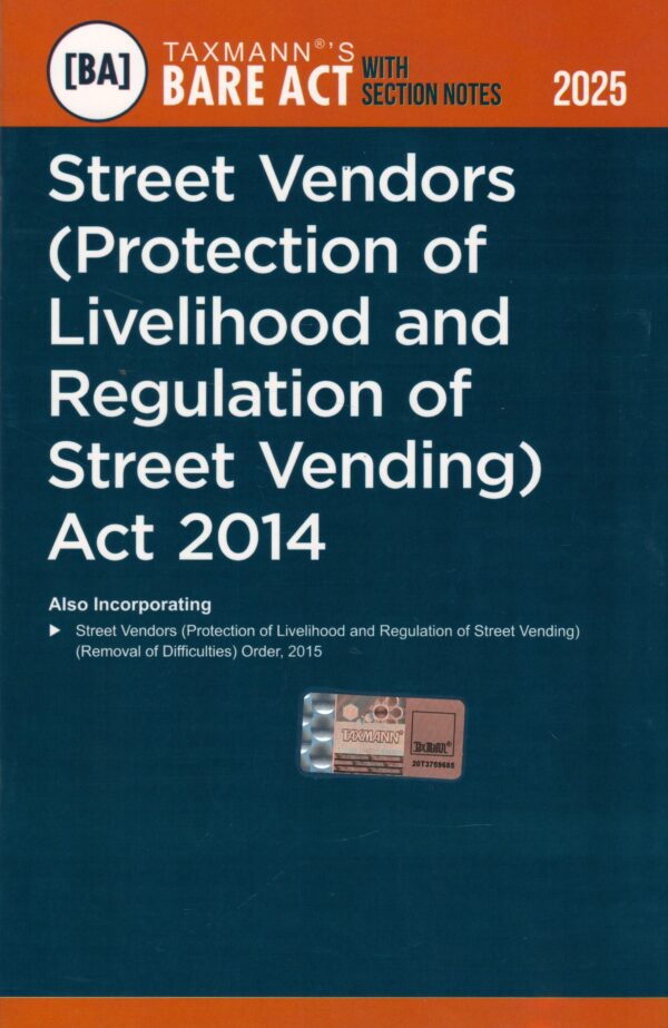 Taxmann Street Vendors (Protection of Livelihood and Regulation of Street Vending) Act 2014 – Bare Act with Section Notes