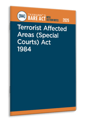 Taxmann Terrorist Affected Areas (Special Courts) Act 1984 – Bare Act with Section Notes