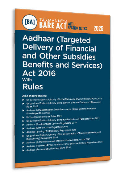 TAXMANN Aadhaar (Targeted Delivery of Financial and Other Subsidies Benefits and Services) Act 2016 with Rules – Bare Act with Section Notes