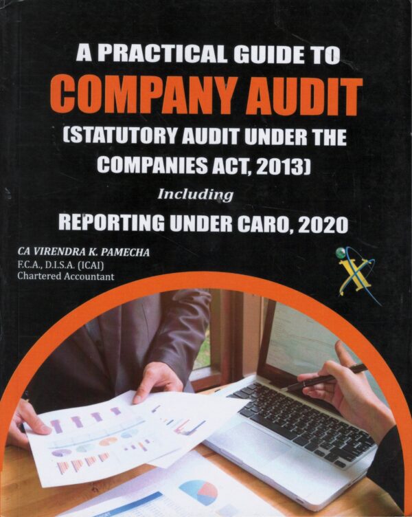 XCESS A PRECTICAL GUIDE TO COMPANY AUDIT STATUTORY AUDIT UNDER THE COMPANIES ACT, 2013 BY VIRENDER K. PAMECHA EDITION 2025-26