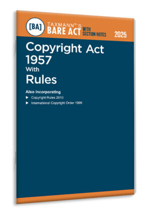 TAXMANN Copyright Act 1957 with Rules – Bare Act with Section Notes