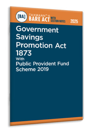 Taxmann Government Savings Promotion Act 1873 with Public Provident Fund Scheme 2019 – Bare Act with Section Notes