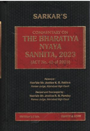 SWEET & SOFT COMMENTARY THE BHARATIYA NYAYA SANHITA, 2023 (ACT NO. 45 OF 2023) IN 2 VOLUMES BY SARKAR 8TH EDITION 2026
