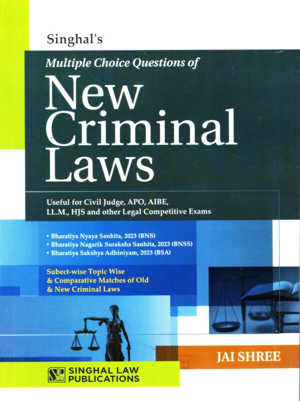 SINGHAL LAW PUBLICATION MCQ NEW CRIMINAL LAWS BY JAI SHREE EDITION 2024-25
