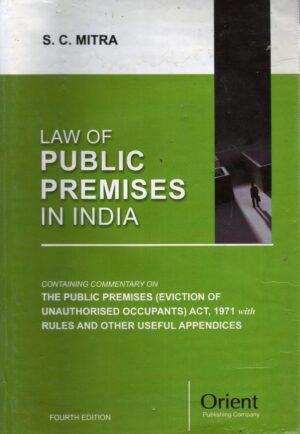 Orient Law Of Public Premises In India by S.C. Mitra 4th Edition 2025