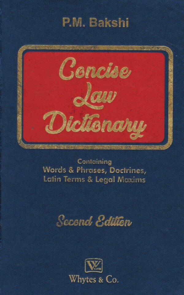 Whytes & Co. Concise Law Dictionary by P M Bakshi 2nd Edition 2025