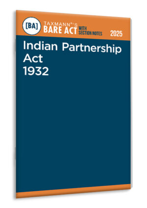 Taxmann Indian Partnership Act 1932 – Bare Act with Section Notes