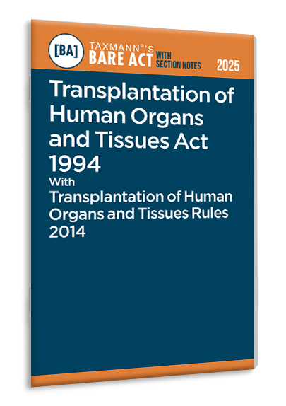 Taxmann Transplantation of Human Organs and Tissues Act 1994 with Transplantation of Human Organs and Tissues Rules 2014 – Bare Act with Section Notes