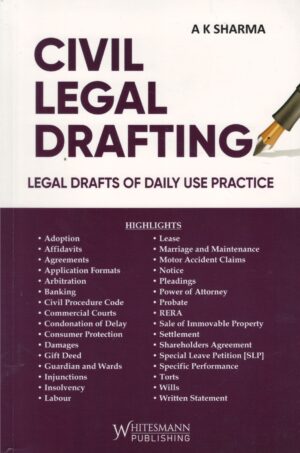 Whitesmann Civil Legal Drafting Legal Drafting Use Practice by AK Sharma Edition 2025