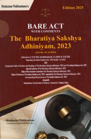 Hindustan Publication Bare act with Comments The Bharatiya Nyaya Sanhita 2023, The Bharatiya Nagarik Suraksha Sanhita 2023, The Bharatiya Sakshya Adhiniyam 2023 Edition 2025