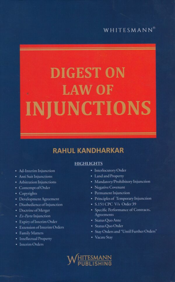 Whitesmann Digest on Law of Injunctions by Rahul Kandharkar Edition 2025