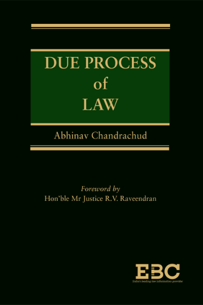 EBC Due Process of Law by Abhinav Chandrachud Edition 2025