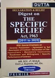 Premier Declaration & Relief Digest on The Specific Relief Act, 1936 by Dutta Edition 2026