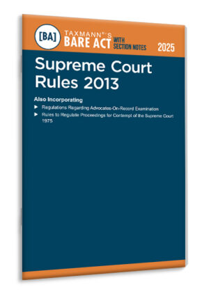 TAXMANN Supreme Court Rules 2013 – Bare Act with Section Notes Edition 2025