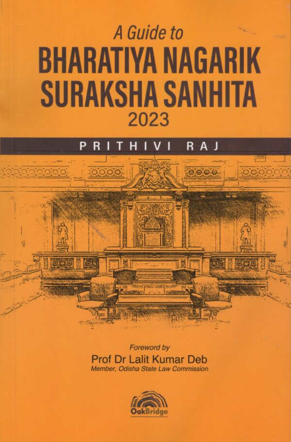 OakBridge A Guide to Bharatiya Nagarik Suraksha Sanhita 2023 by Prithvi Raj Edition 2025