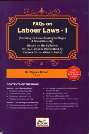 Book Corporation FAQs on Labour Laws-1 Covering the Laws Relating to Wages & Social Security Based on the syllabus for LL.B course prescribed by Various Universities in India by Rajeev Babel Edition 2025