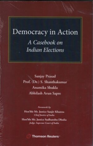 THOMSON DEMOCRACY IN ACTION A CASEBOOK ON INDIAN ELECTIONS BY SANJAY PRASAD EDITION 2025