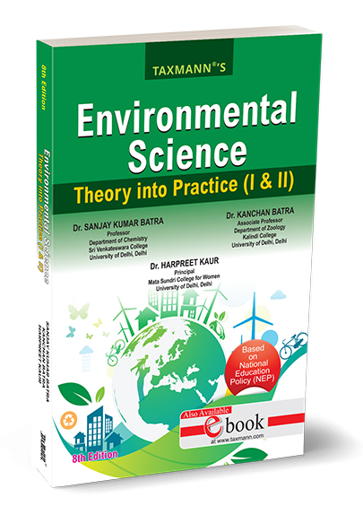 Taxmann Environmental Science Theory into Practice (I & II) By Sanjay Kumar Batra, Kanchan Batra, Harpreet Kaur Edition 2025