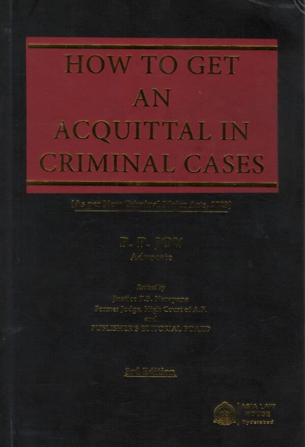 ASIA HOW TO GET AN ACQUITTAL IN CRIMINAL CASES BY PP JOY 3rd EDITION 2025